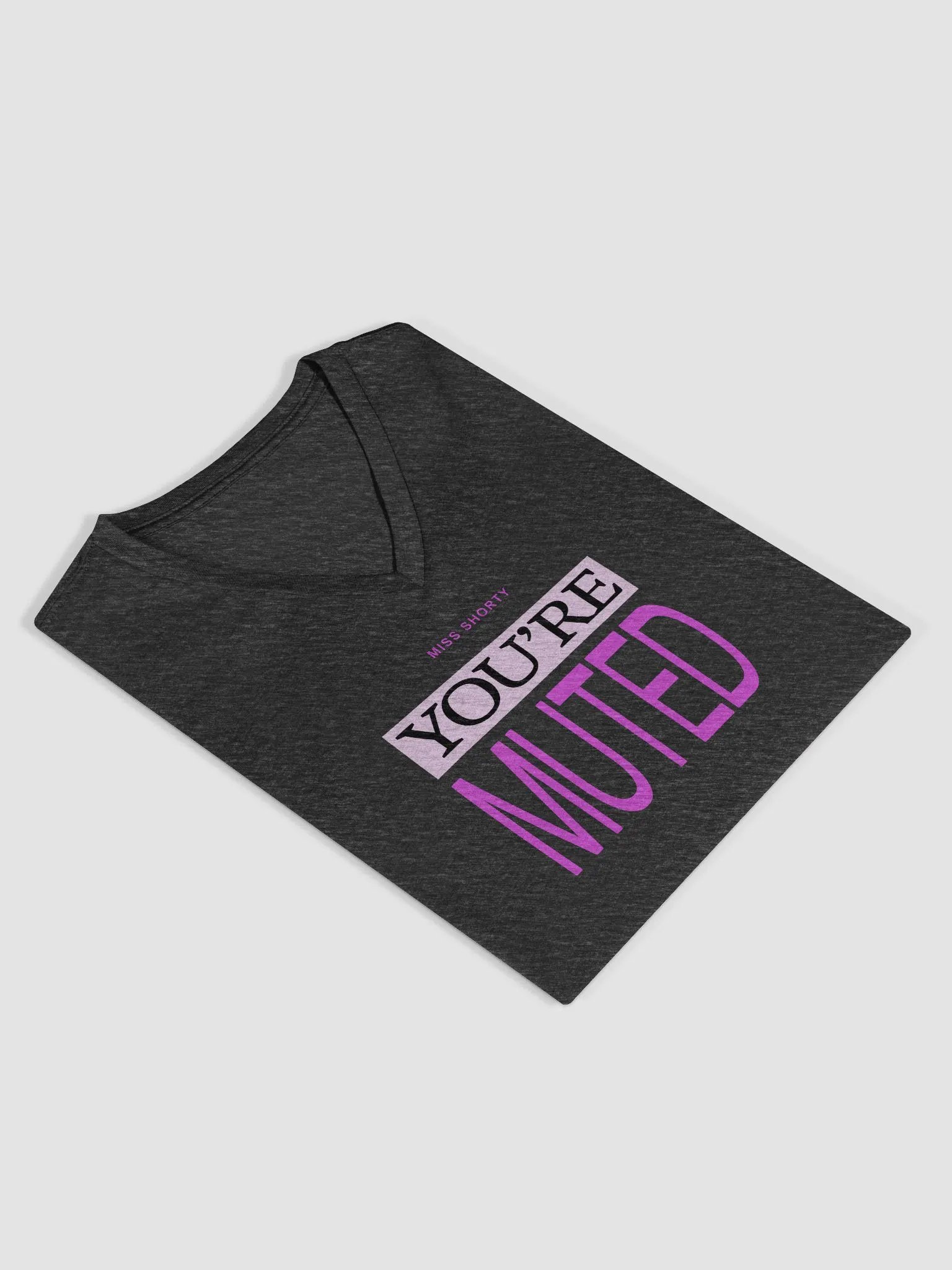 Miss Shorty You're Muted V Neck Tee product image (4)