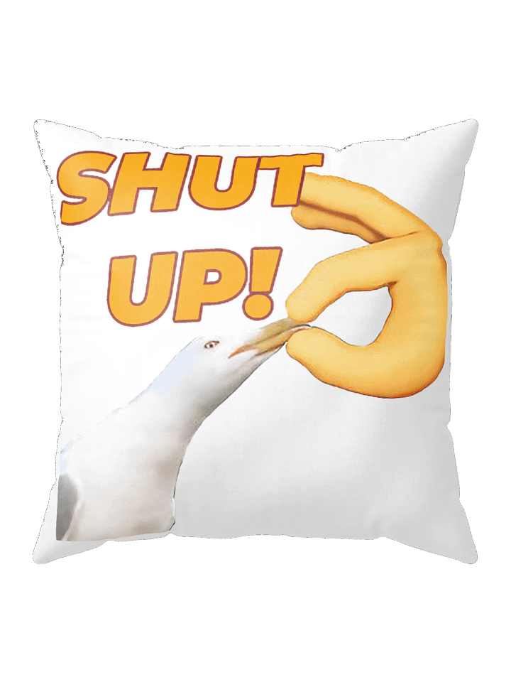 Shut up! Pillow product image (2)