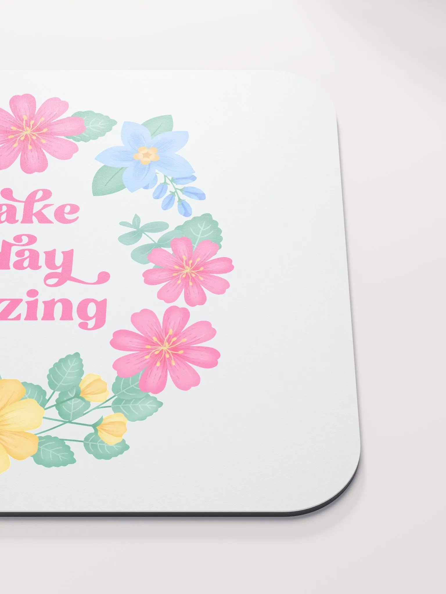 Make today amazing - Mouse Pad White product image (5)
