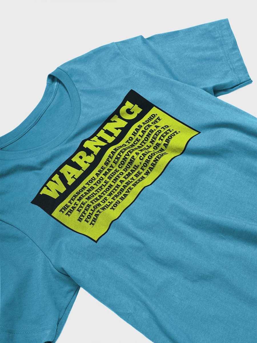 ADHD Warning Front Print Sign T-Shirt product image (2)