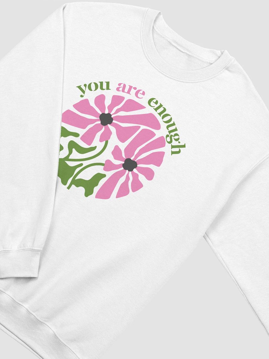 You Are Enough Inspiration Colorful Floral Sweatshirt product image (2)