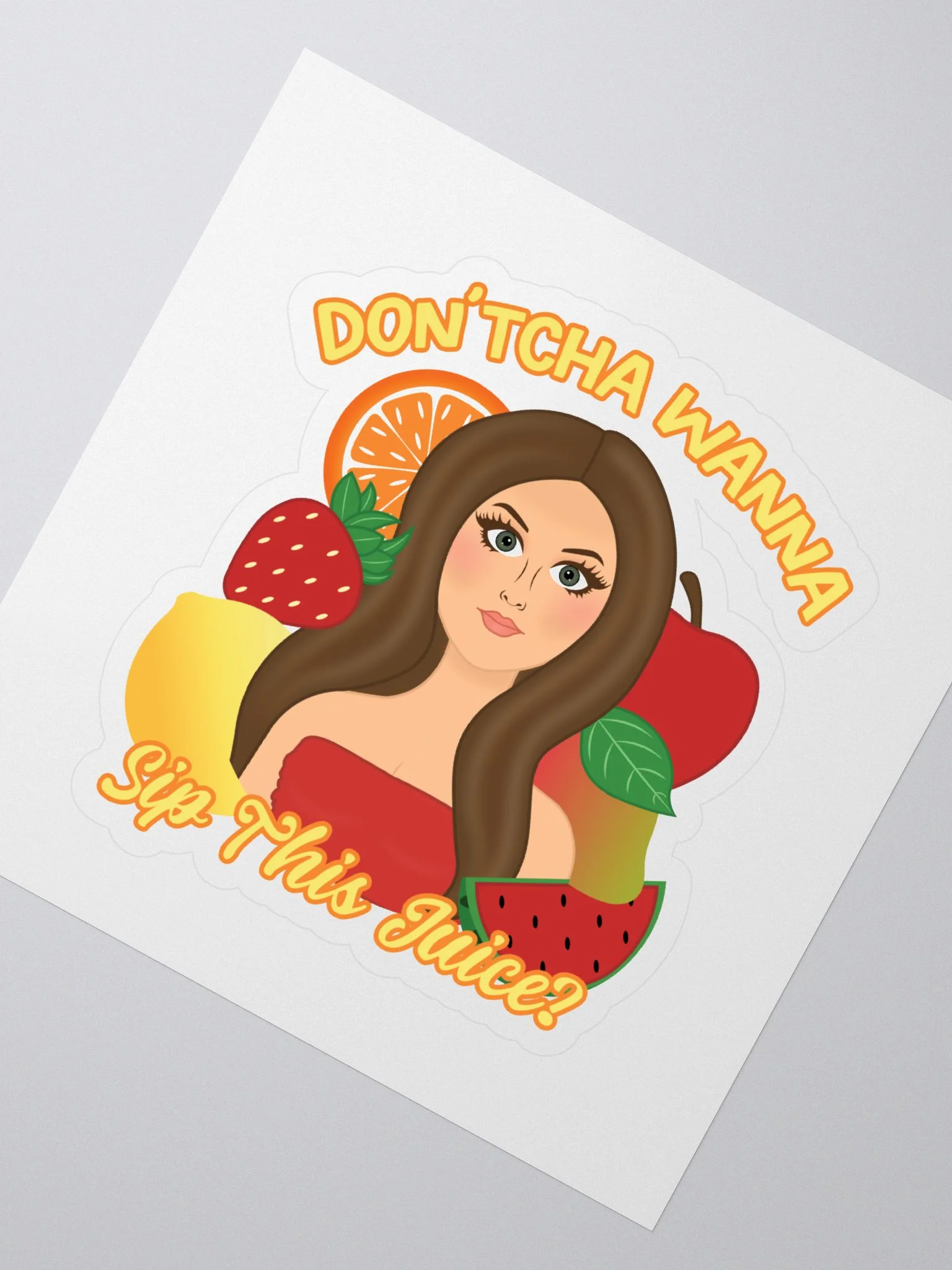 Don'tcha Wanna Sip This Juice? - Sticker product image (2)