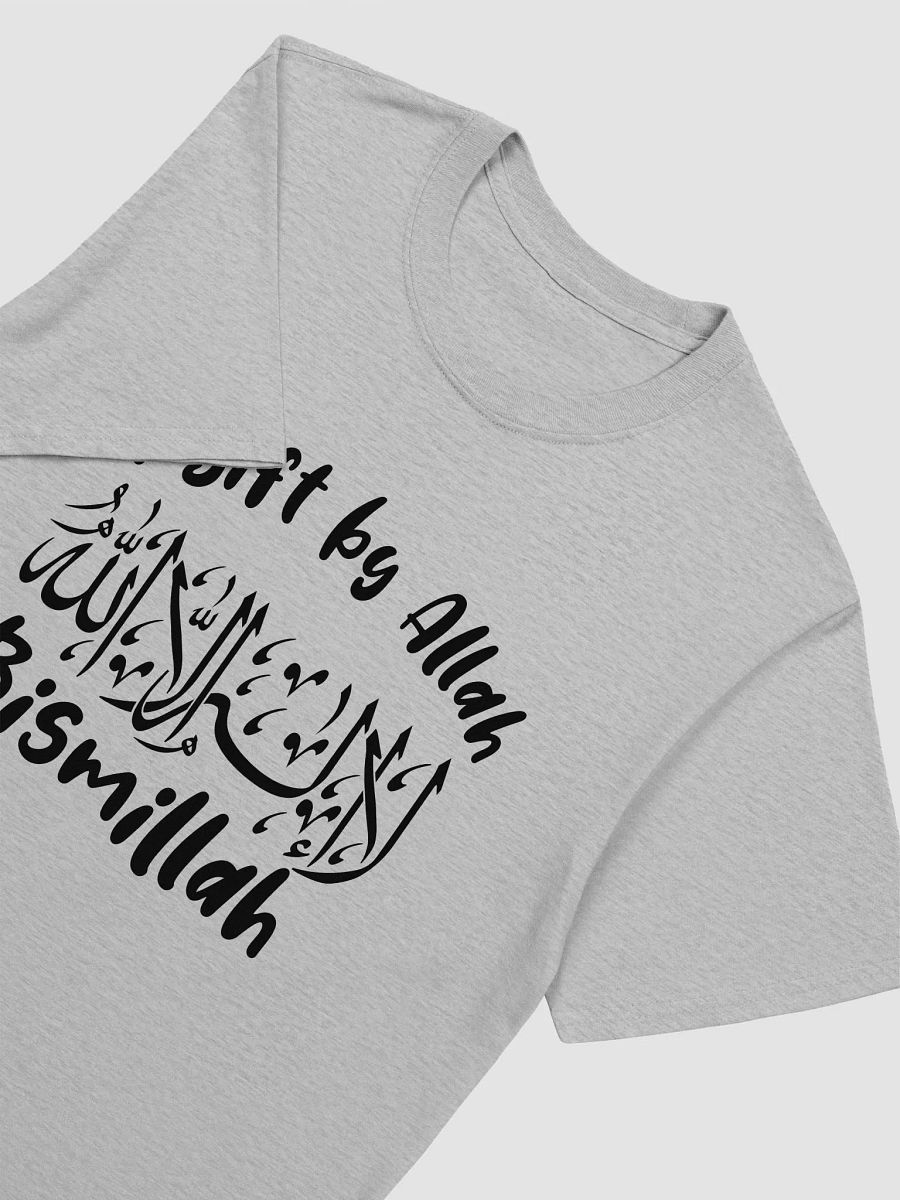 A Gift by Allah Bismillah Unisex T-Shirt product image (3)