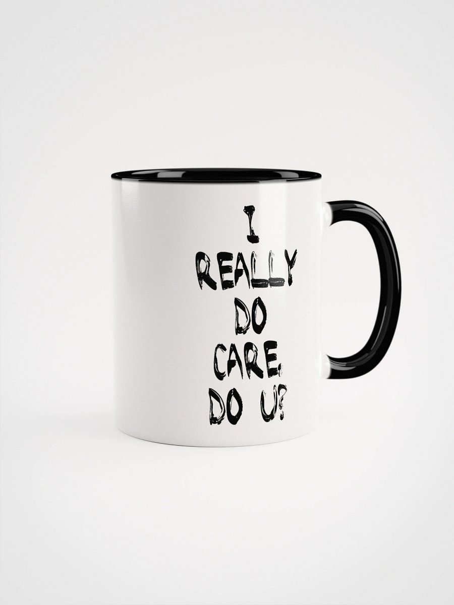 I Really Do Care Mug - Being Liberal product image (3)