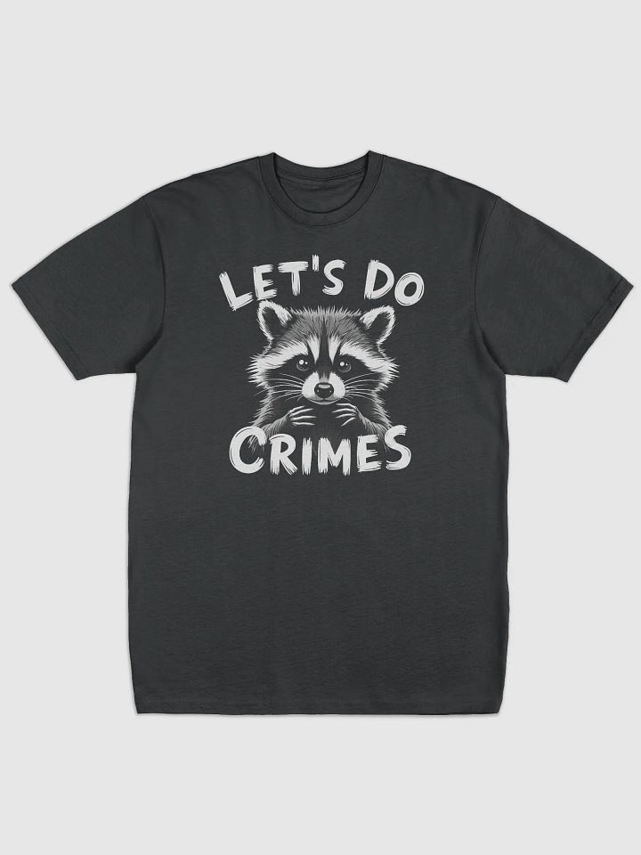 Let's Do Crimes Funny Raccoon Tee product image (1)