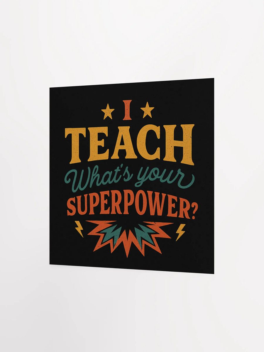 I Teach What’s Your Superpower Poster – Retro Teacher Wall Art product image (7)