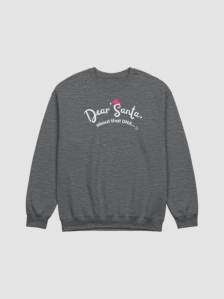 SALE!! Dear Santa About that DNA Crewneck Sweatshirt product image (1)