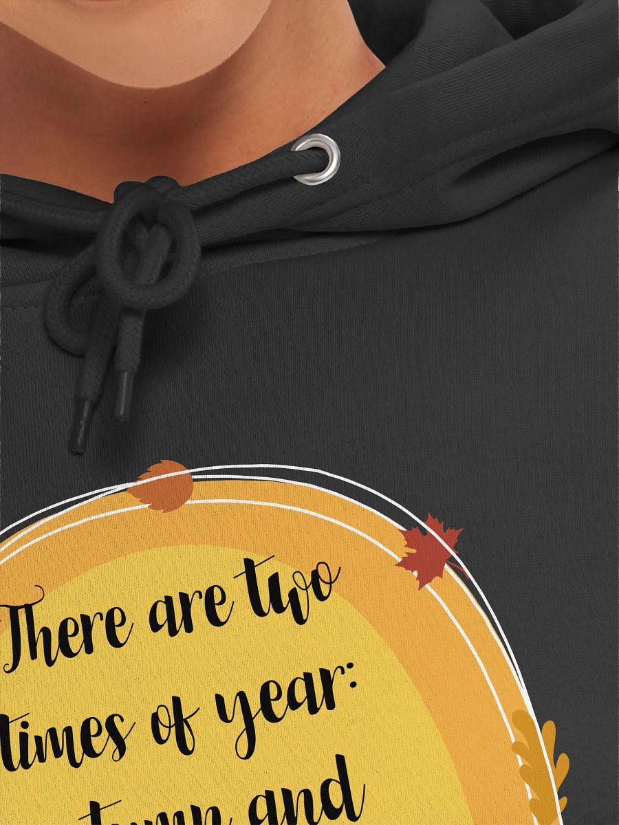 🍂 Two Times of Year: Autumn and Waiting for Autumn Shirt | Funny Fall Lover Shirt | Cute Autumn Season product image (7)