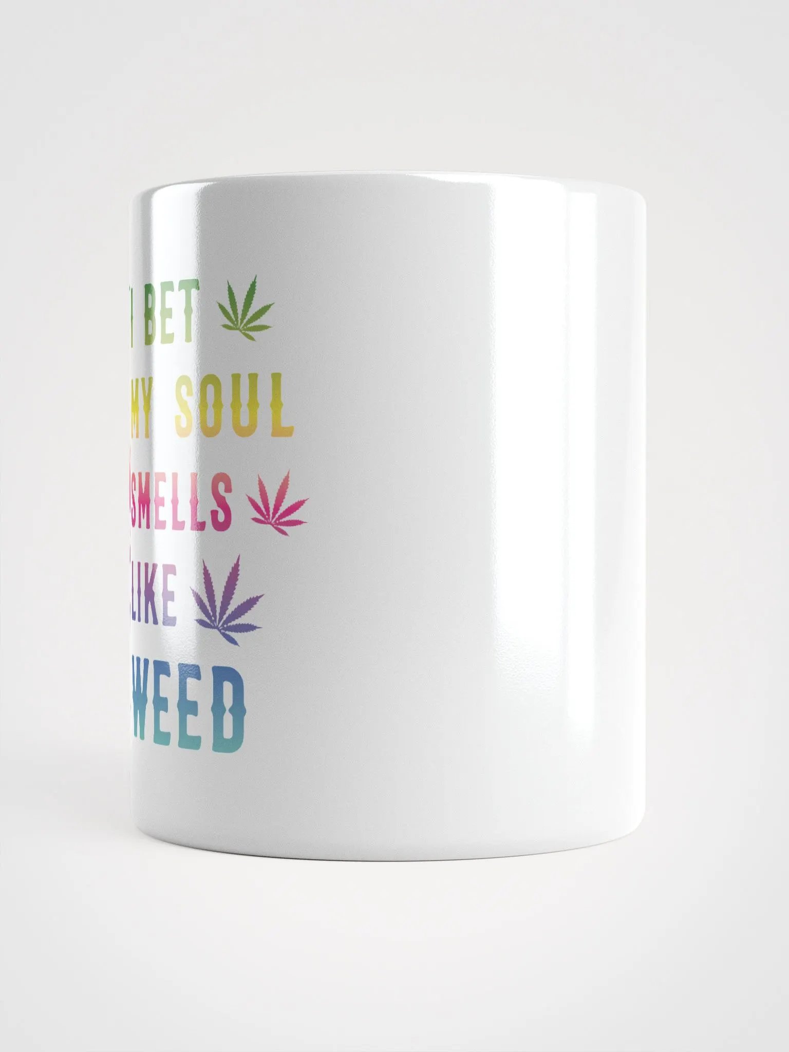 I Bet My Soul Smells Like Weed - White Mug product image (3)