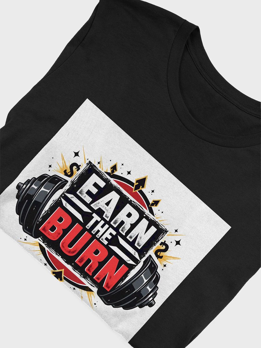 EARN THE BURN Motivational T-Shirt product image (13)