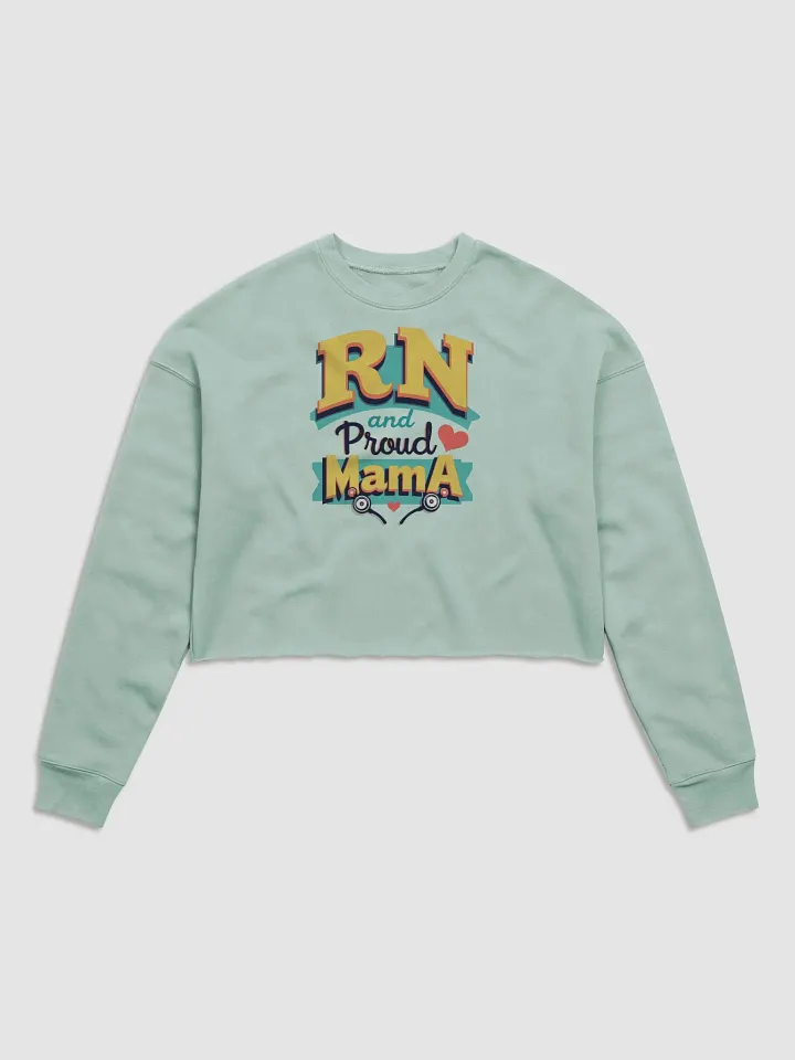 Proud Mama RN Fleece Crop Sweatshirt product image (1)