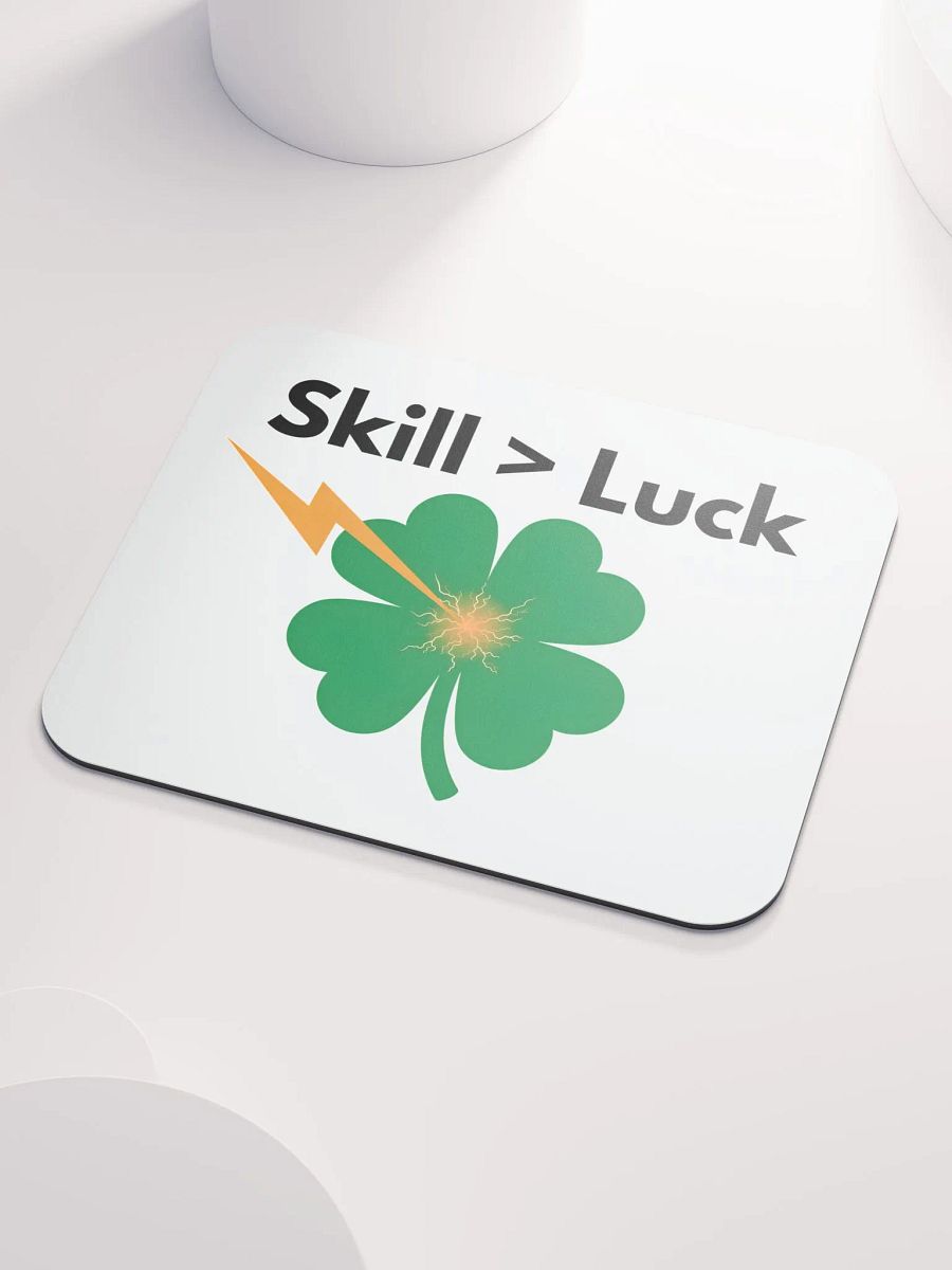 Skill > Luck Mousepad product image (3)