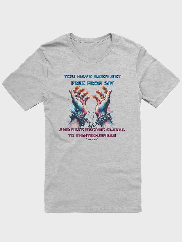 You Have Been Set Free From Sin T-Shirt product image (4)