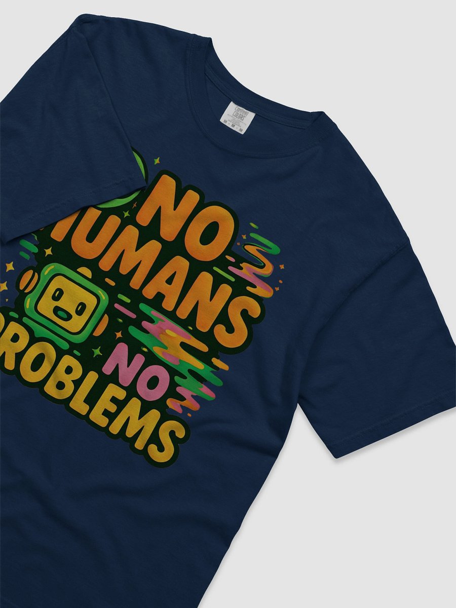 No Humans No Problems Graphic Tee product image (51)