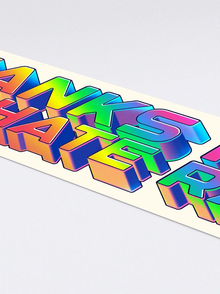 Thanks for the Hate Raid - Bumper Sticker product image (2)