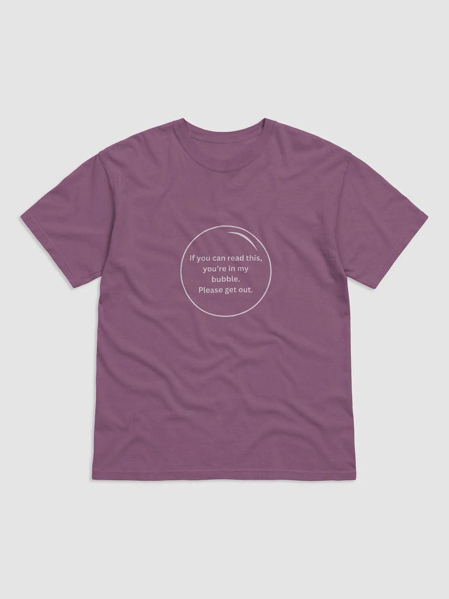 Printed T-Shirt - If you can read this, you're in my bubble product image (9)