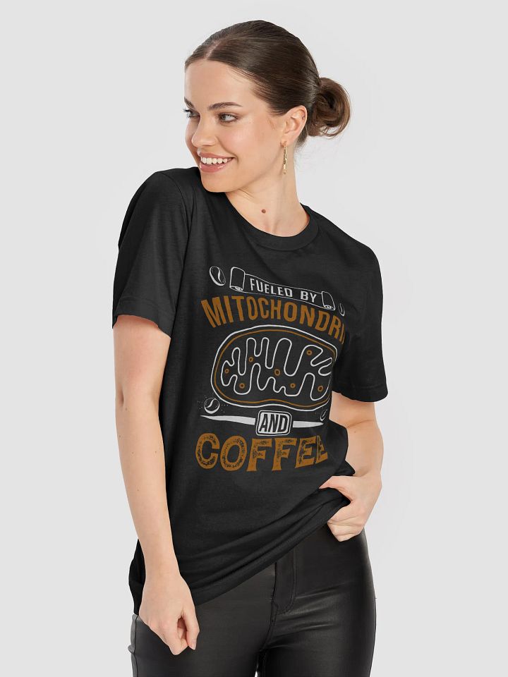 "fueled by mitochondria and coffee" t-shirt product image (2)