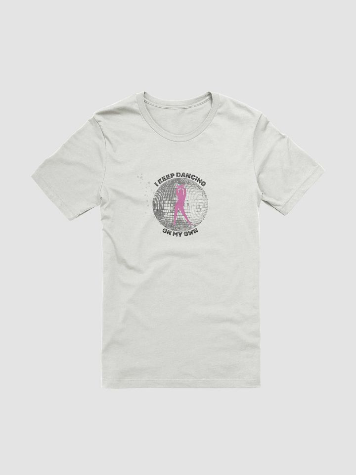 Dancing On My Own Tee product image (3)