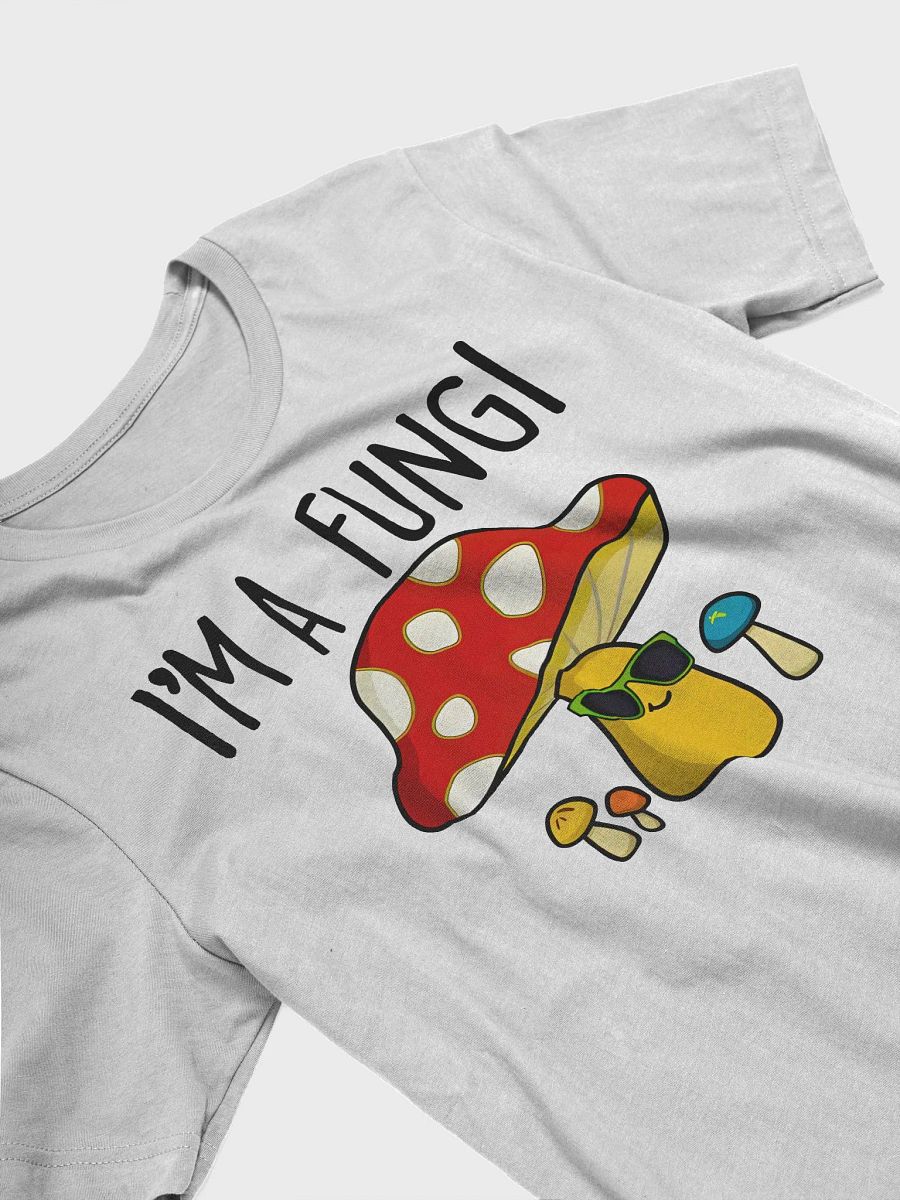 I'm A Fungi T-Shirt product image (3)