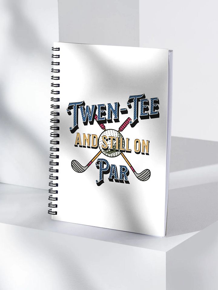 Twen-Tee And Still On Par Golfing Spiral Notebook product image (1)
