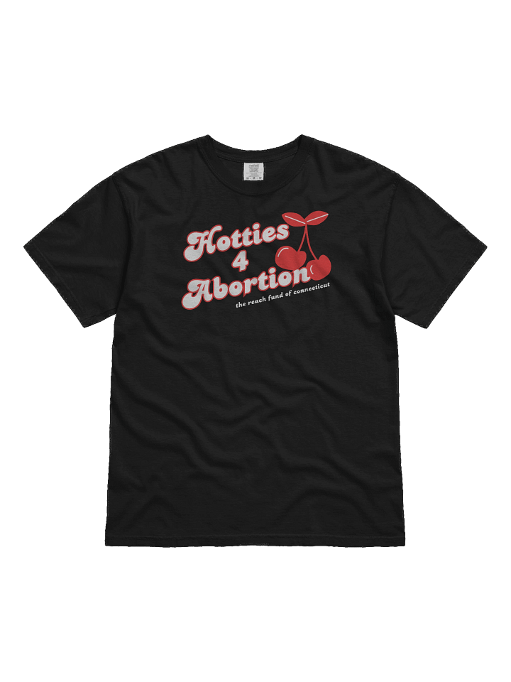 Hotties 4 Abortion (100% Cotton) product image (1)