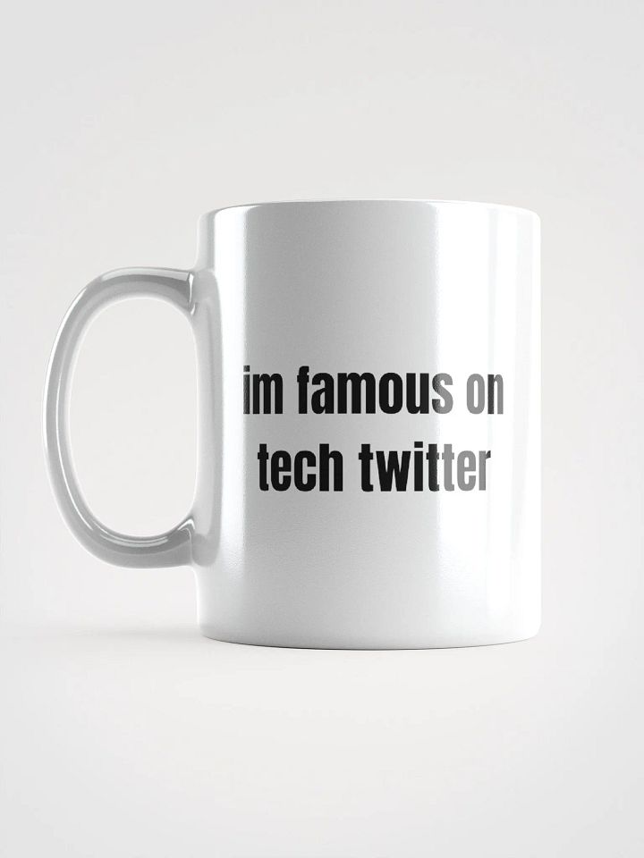 im famous on tech twitter mug product image (2)