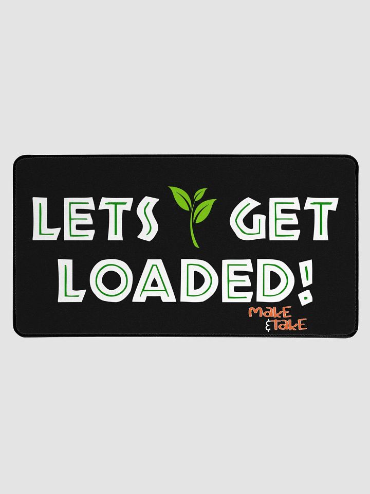 Let's Get Loaded 2 Desk Pad product image (1)