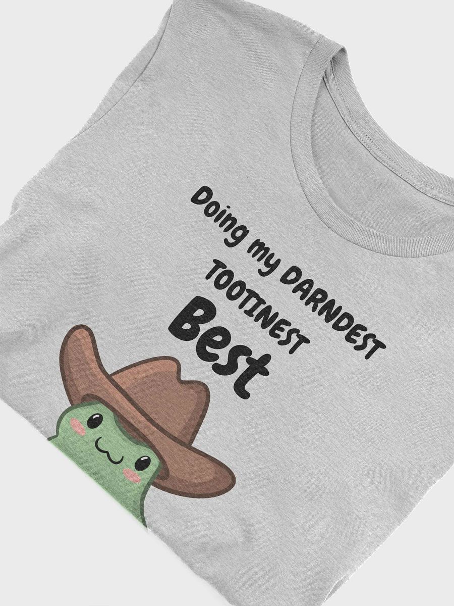 Darndest Tootinest Best T-Shirt | Black Lettering product image (5)