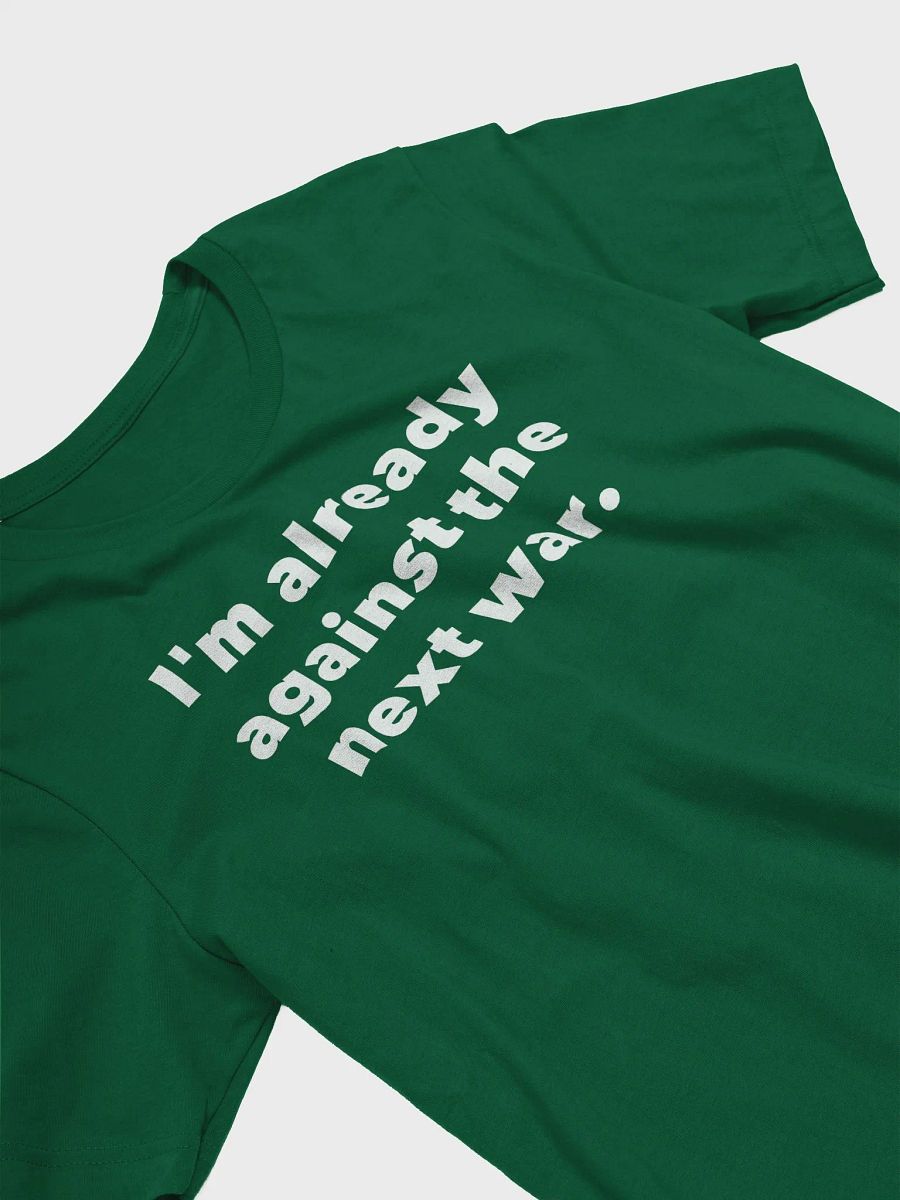 I'm already against the next war. product image (31)