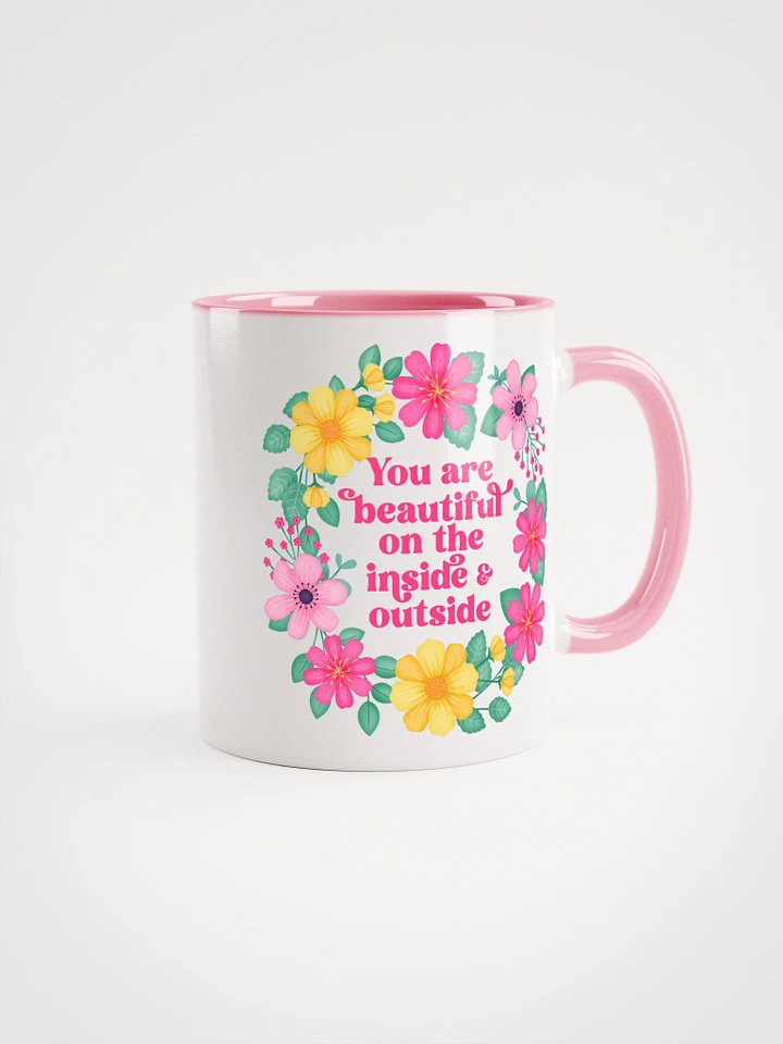 You are beautiful on the inside & outside - Color Mug product image (1)