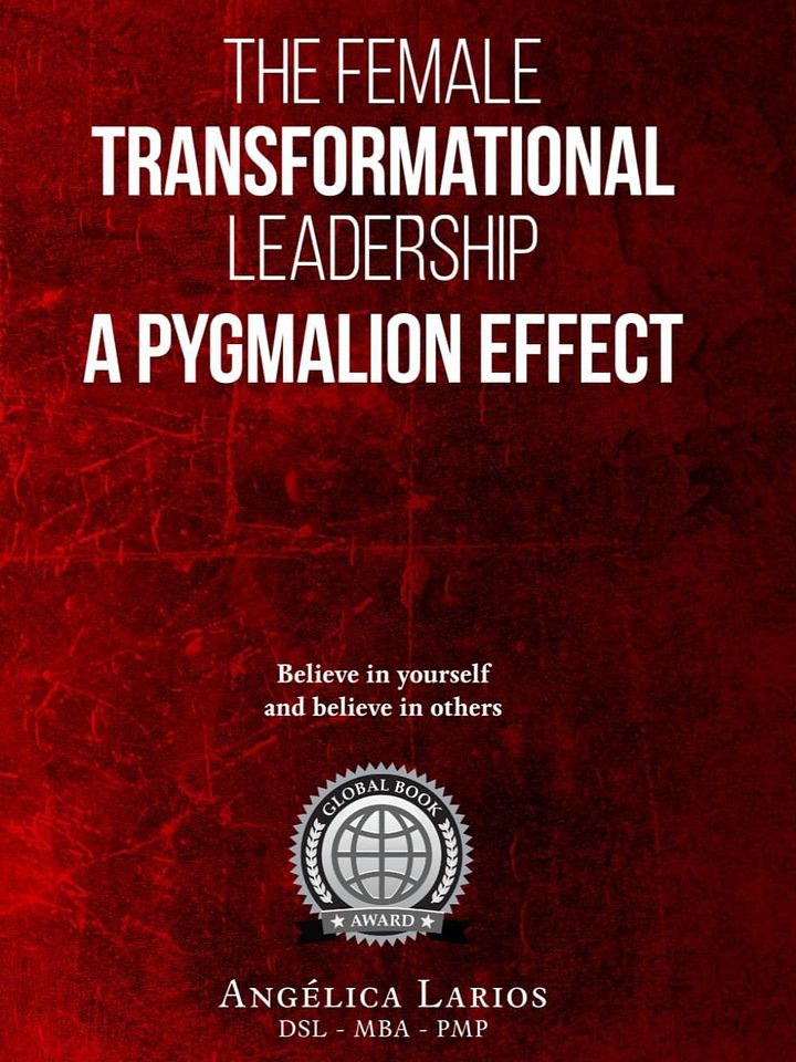 NeThe Female Transformational Leadership a Pygmalion Effect: Believe in yourself and believe in others Written by Angelica Larios Narrated by Johnw Digital Product product image (1)