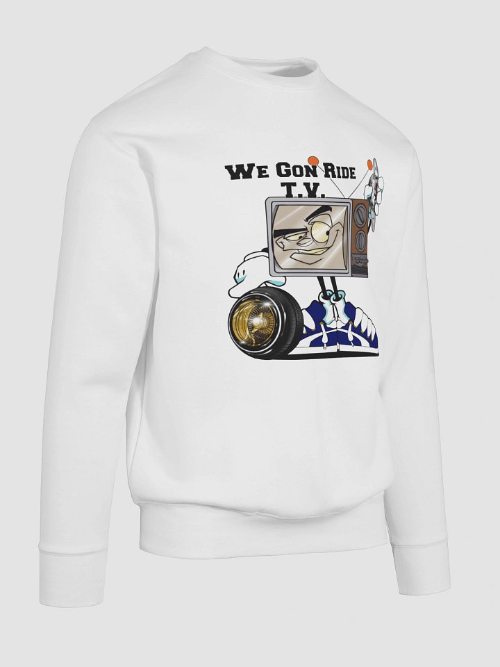 Mischievous We Gon' Ride TV Sweatshirt product image (2)