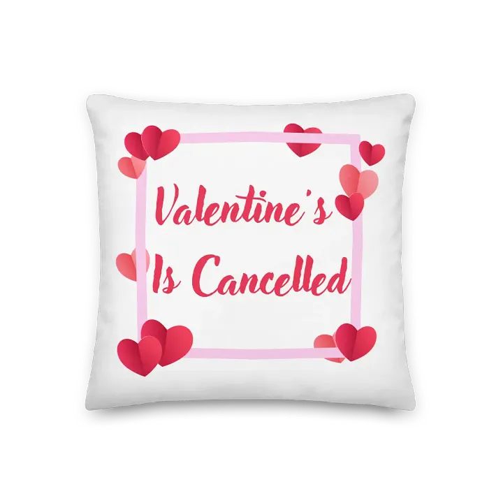 Valentine's Is Cancelled Pillow product image (1)