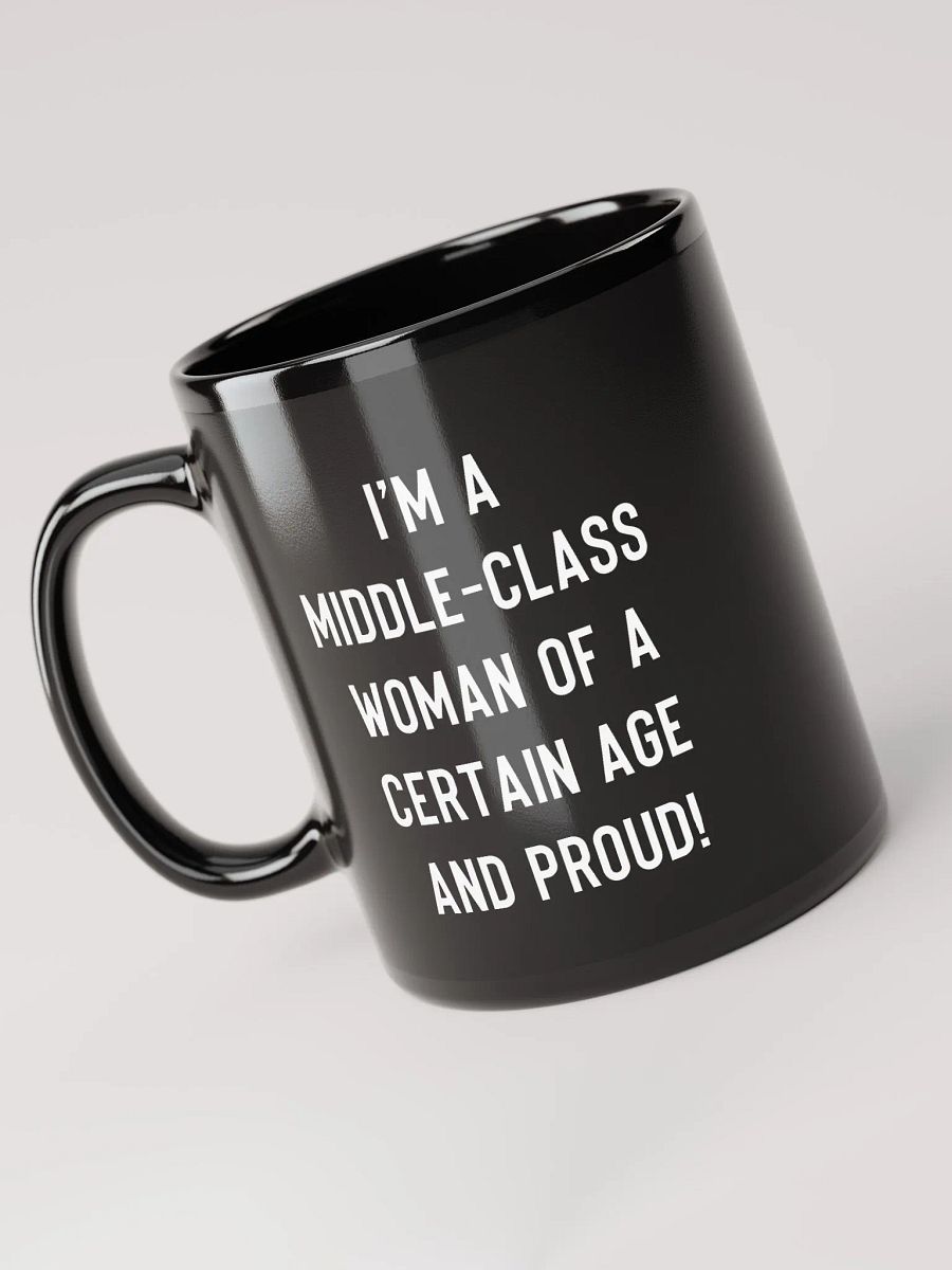 Middle-Class Woman And Proud - Dark/Bold Font Mug product image (3)