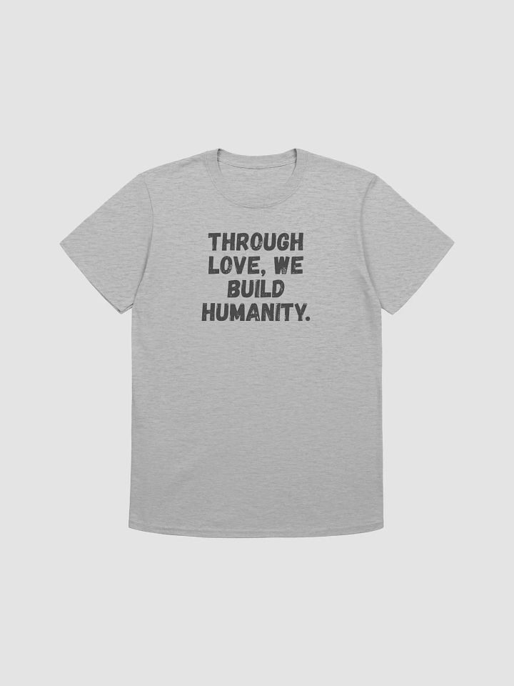 Through love, we build humanity. product image (1)