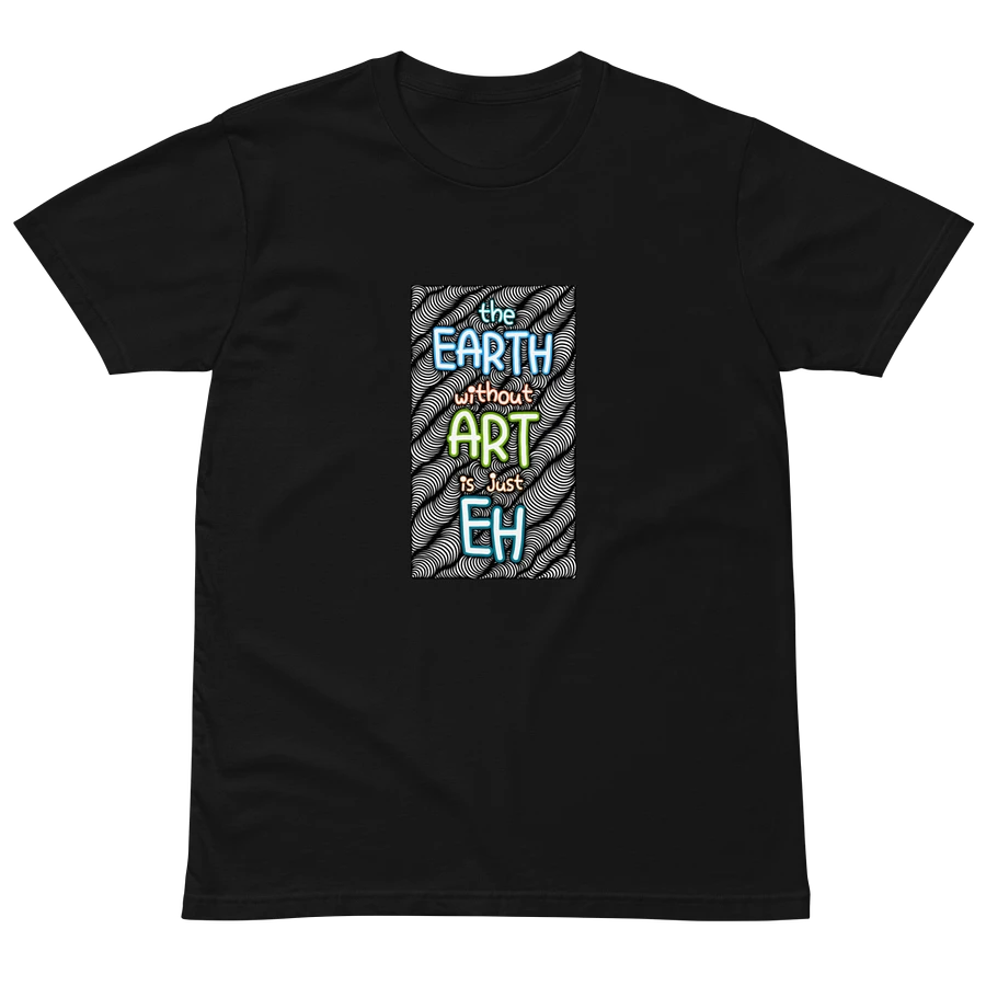 Earth Without Art Is Just EH! product image (2)