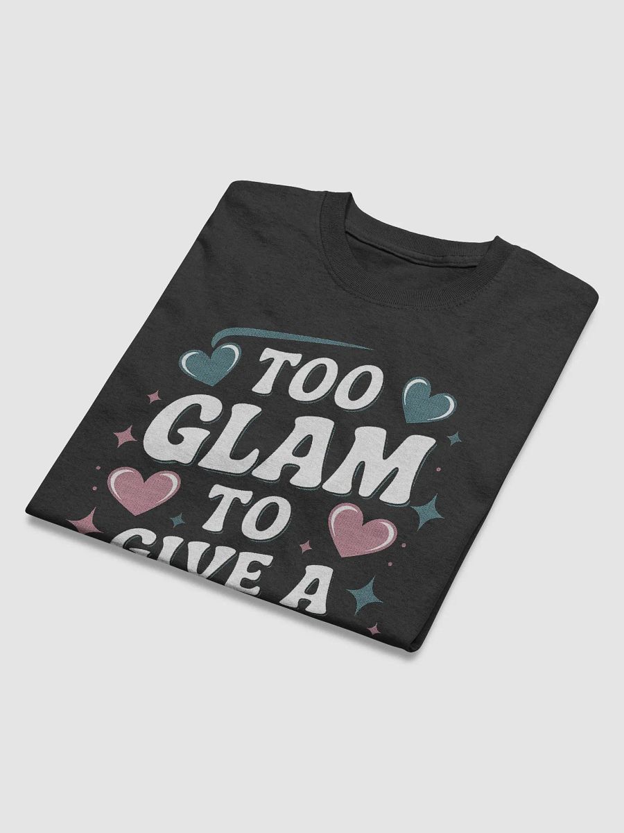 Too glam to give a damn" #Statement Heavyweight Black T-Shirt product image (4)