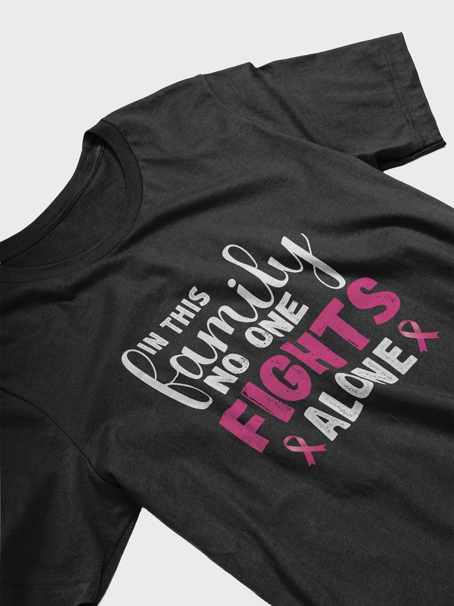 In This Family No One Fight Alone Breast Cancer Awareness T-Shirt product image (3)