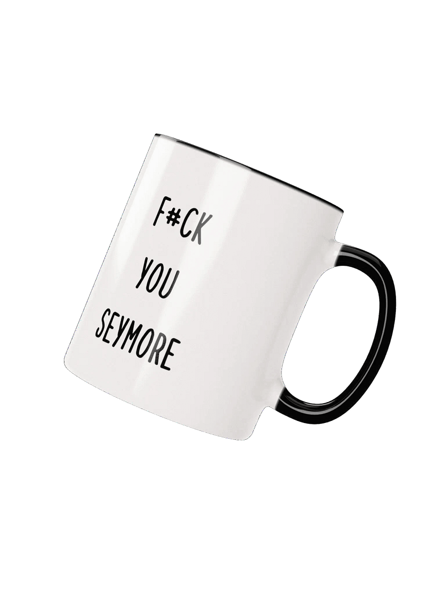 F#ck You Seymore mug product image (4)