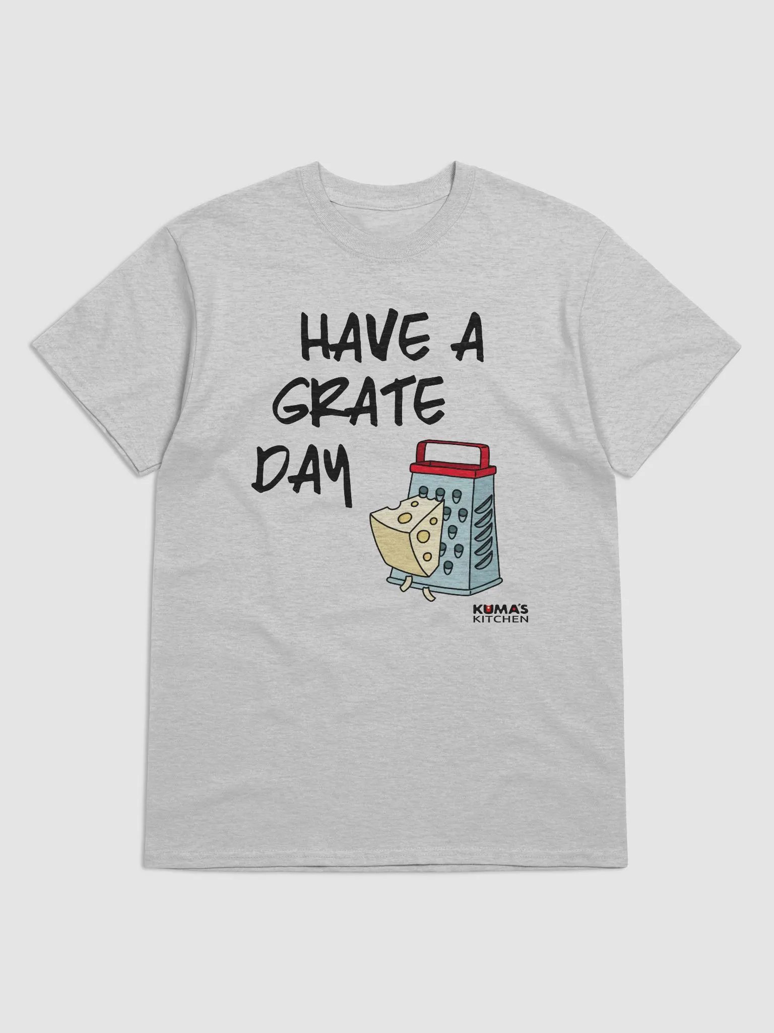 Have a Grate Day T-shirt product image (1)