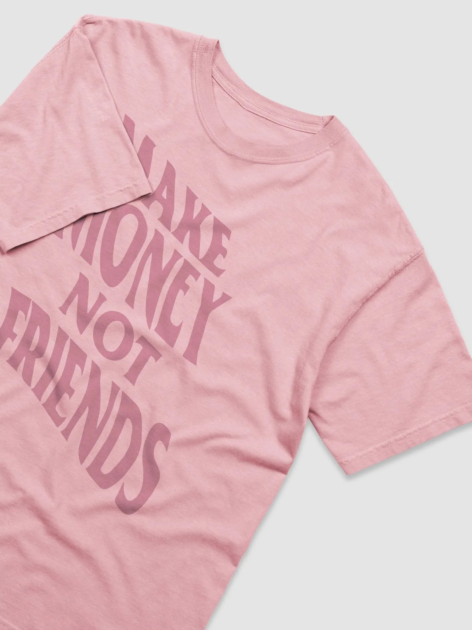 Make Money Not Friends - Pink product image (11)