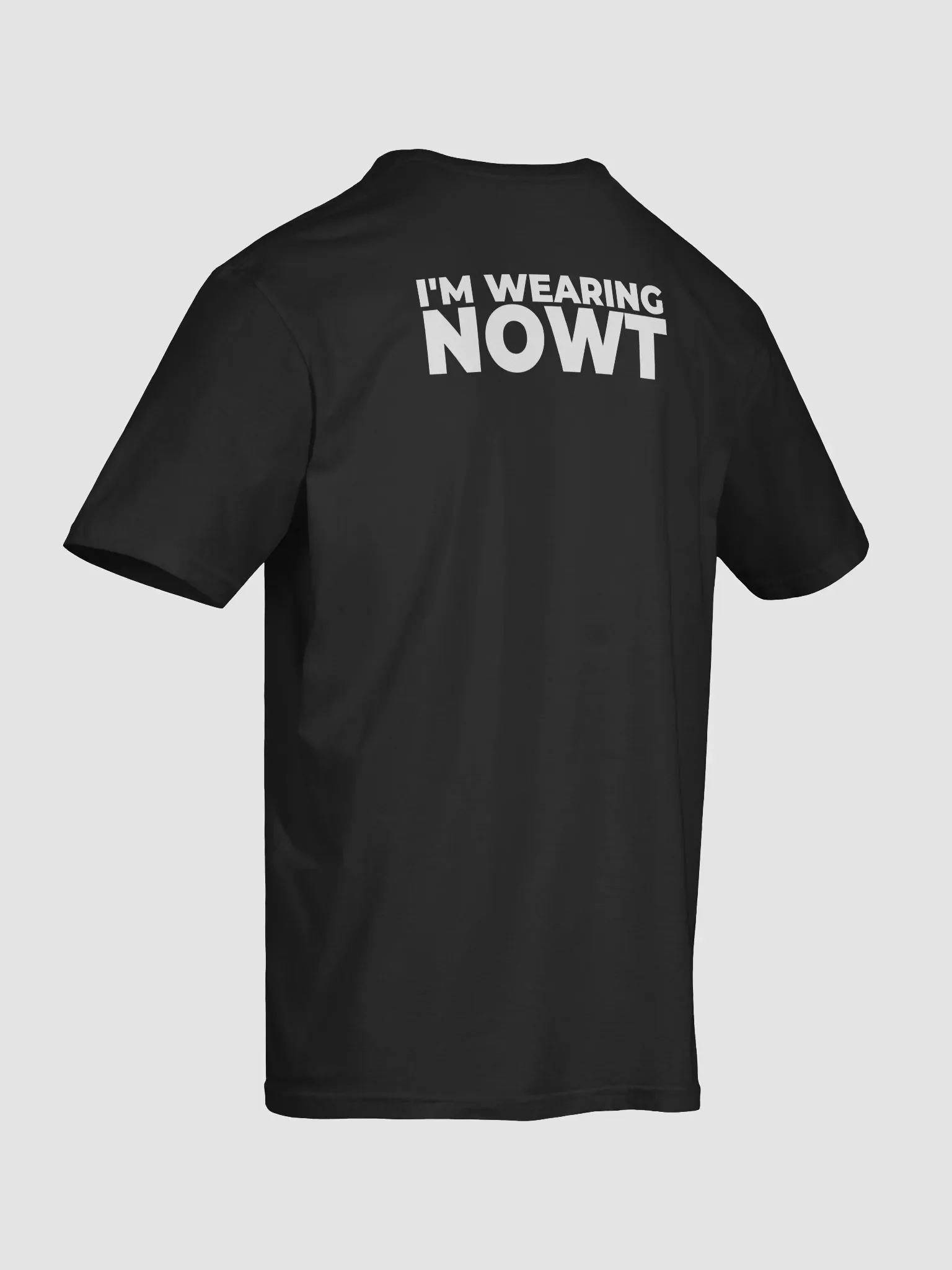 Unisex Shirt: "I'm Wearing NOWT" product image (6)