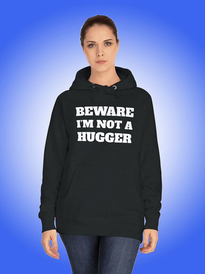 Beware I'm Not A Hugger product image (1)