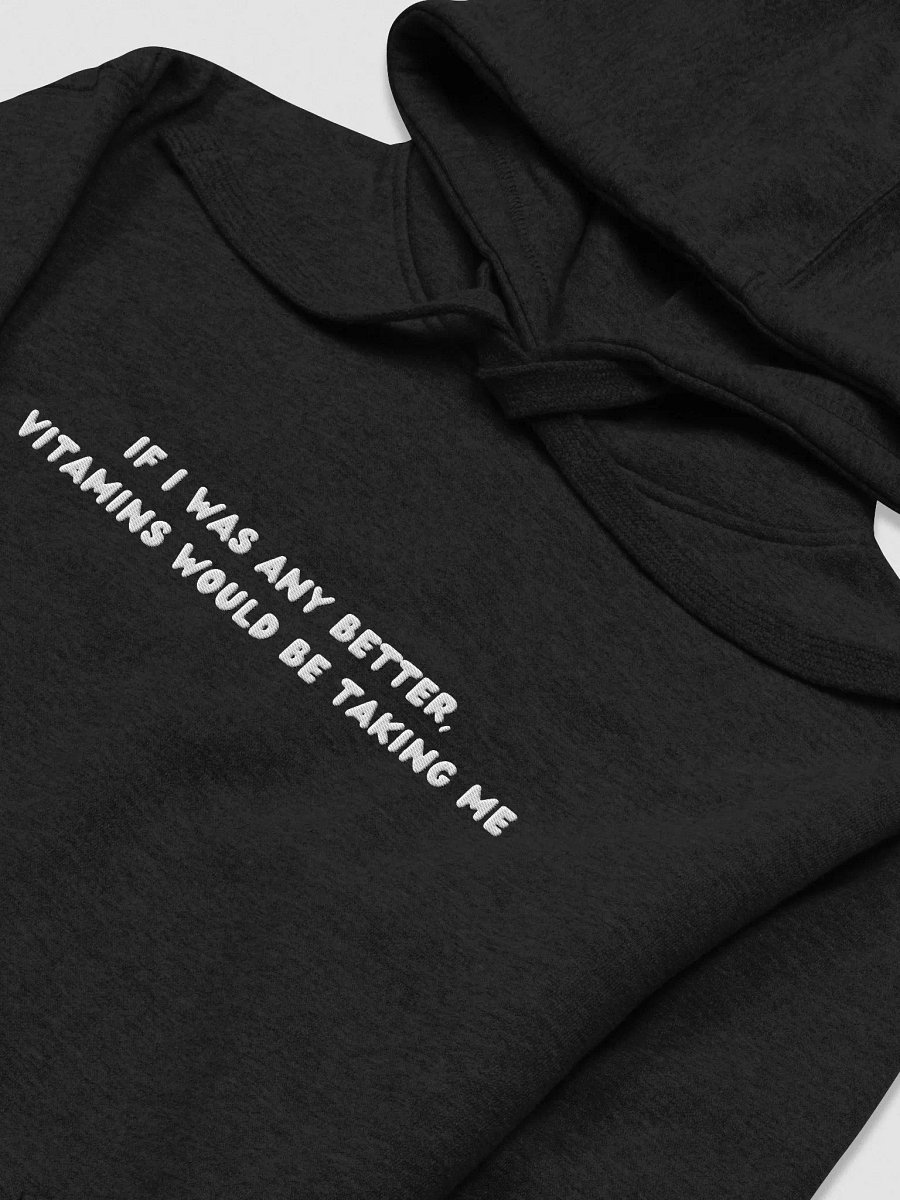 Vitamins Would Be Taking Me Hoodie product image (11)