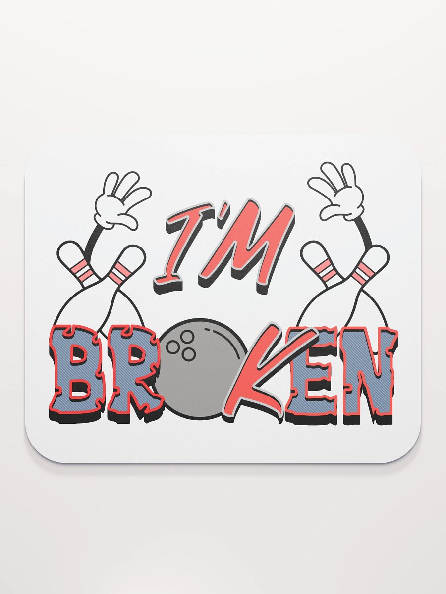 Im Broken Im Ok Bowling Strike Zone Mouse Pad product image (2)