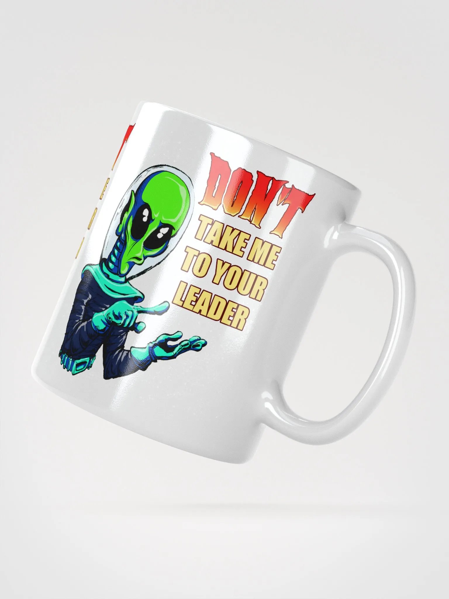 Don't Take Me To Your Leader - Coffee Mug product image (3)