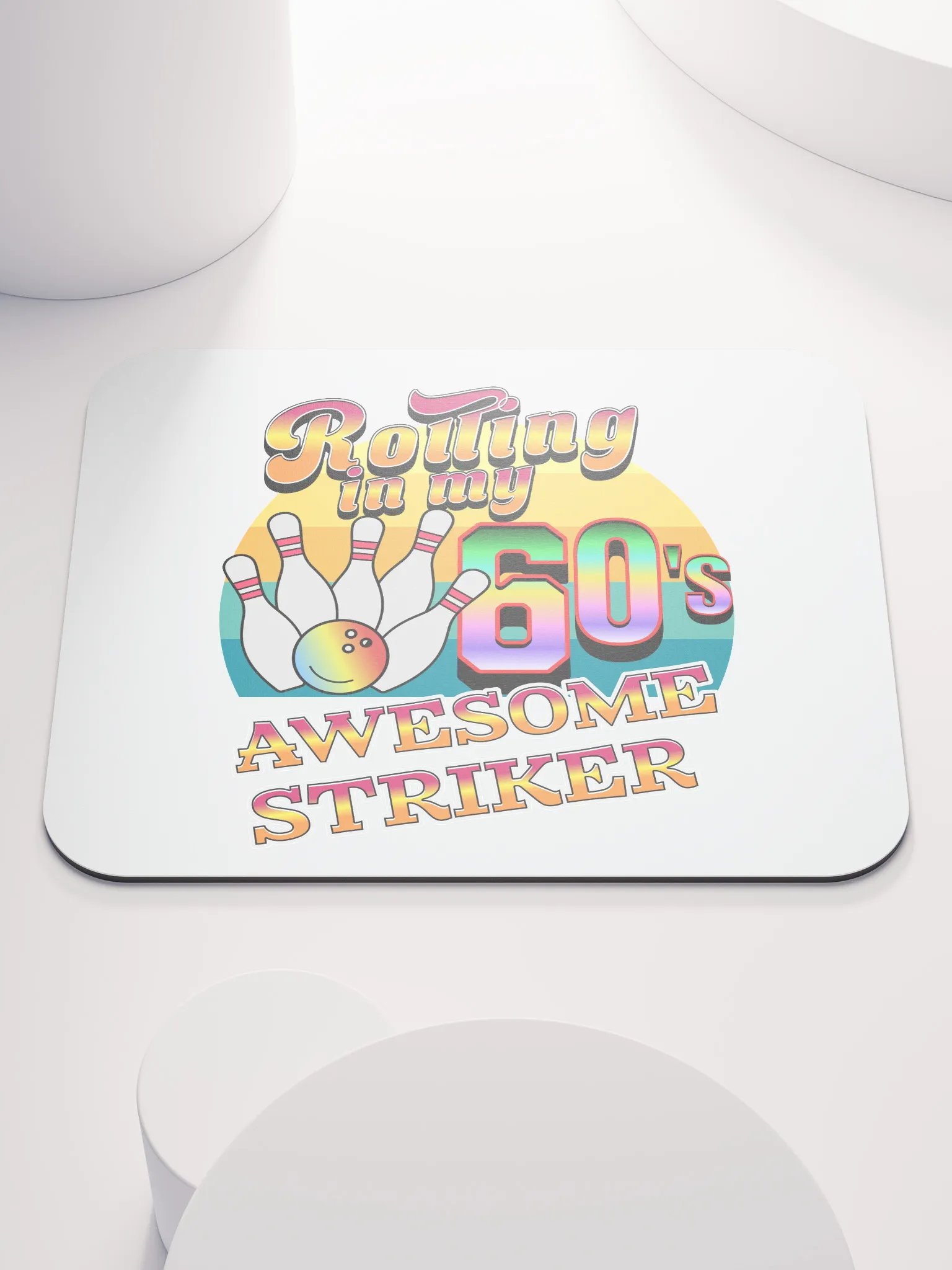 Rolling In My 60s Awesome Striker Bowling Fun Mouse Pad product image (1)