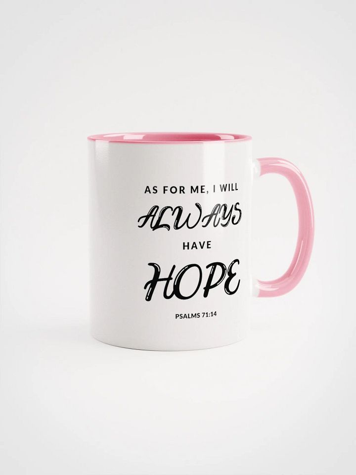 As For Me, I Will Always Have Hope Psalms 71:14 Two-Tone Mug 11/15oz product image (1)