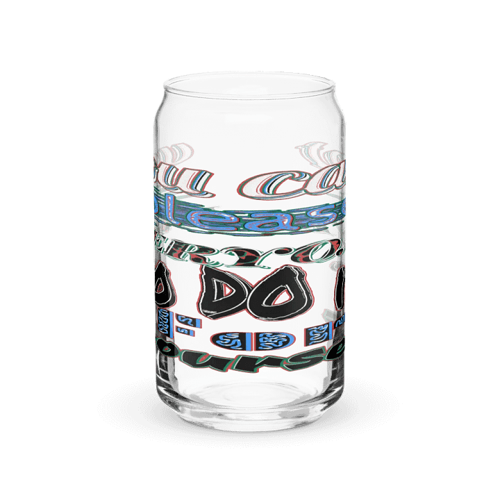 You Cant Please Everyone, So Do It For Yourself - Can-Shaped Glass product image (2)