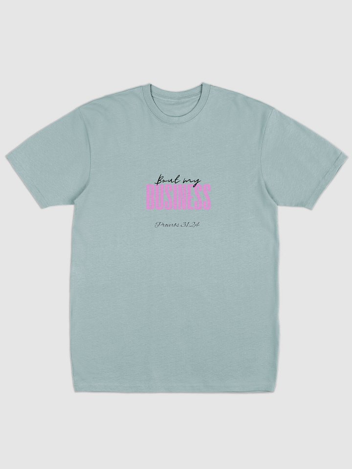 Prov. 31:24 "Bout My" T Shirt product image (1)